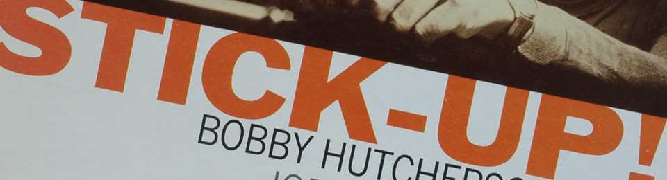 Bobby Hutcherson – Stick-Up! (Blue Note BST 84244) – into somethin'